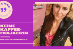 Keine Kaffeeholikerin – Eine Woche kalter Entzug